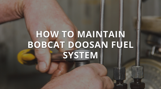 maintaining bobcat doosan fuel system best practices